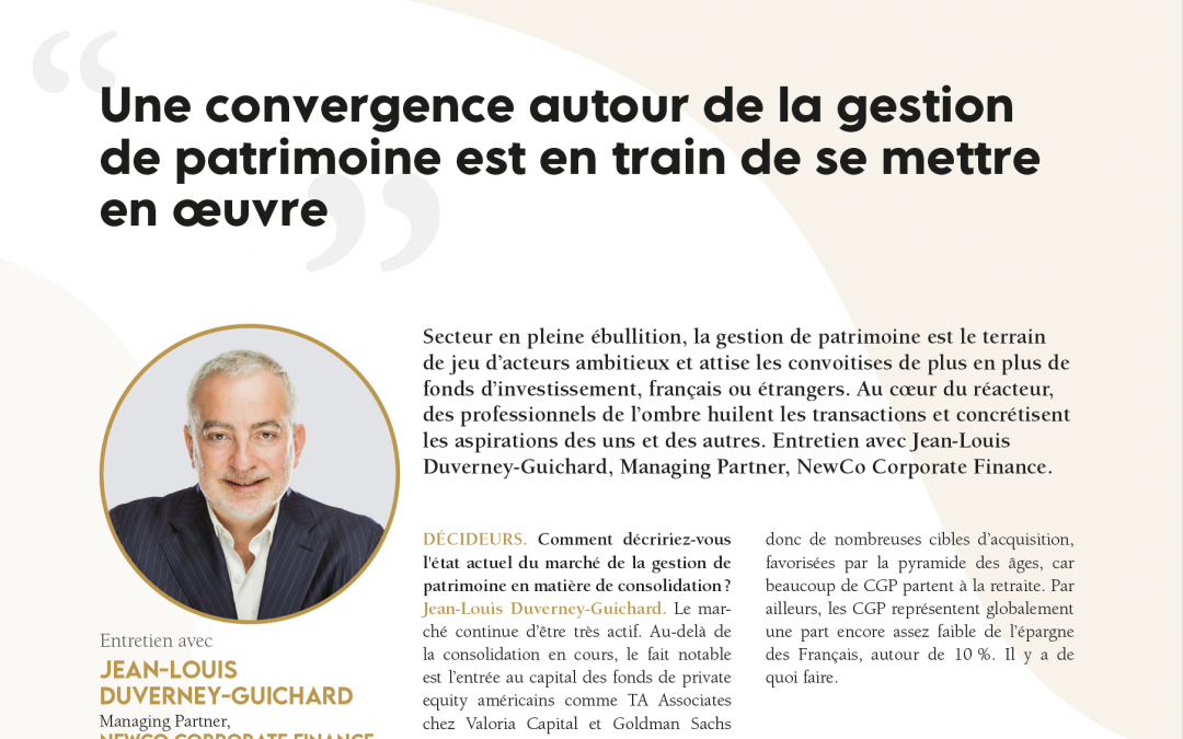 Interview de Jean-Louis Duverney par Leaders League sur la consolidation du secteur des CGP.